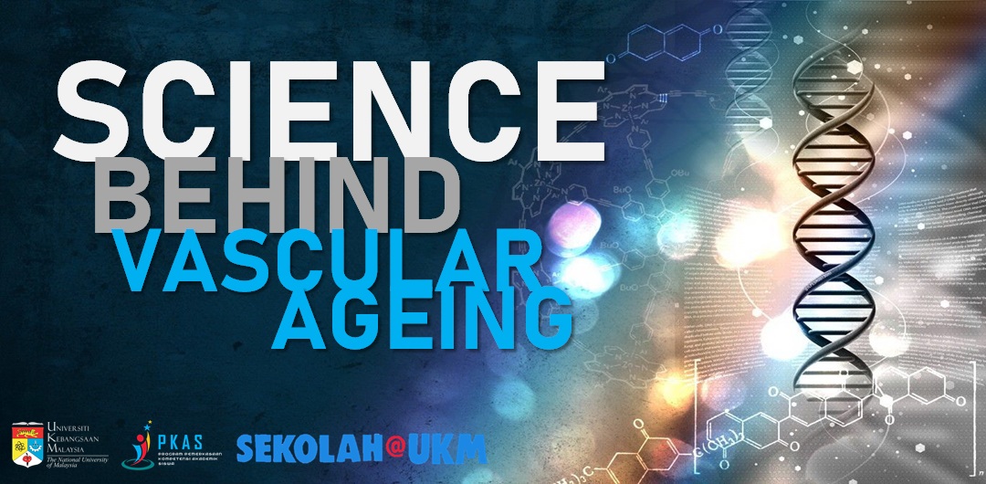 17.04 - School@UKM: Science Behind Vascular Ageing